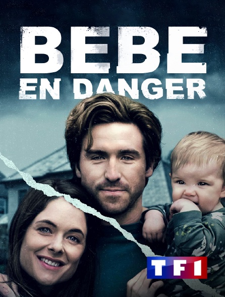 TF1 - Bébé en danger