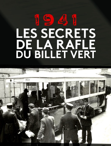 1941, les secrets de la rafle du billet vert