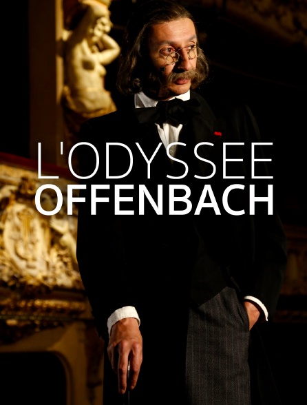 L'odyssée Offenbach