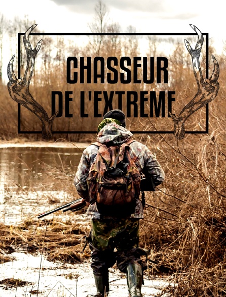 Chasseur de l'extrême