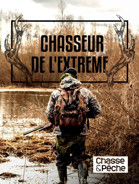 Chasse et pêche - Chasseur de l'extrême
