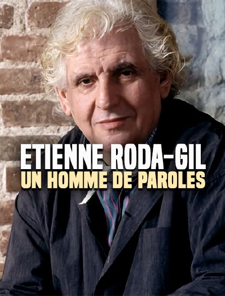 Etienne Roda-Gil, un homme de paroles