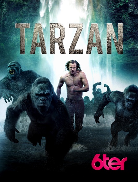 6ter - Tarzan