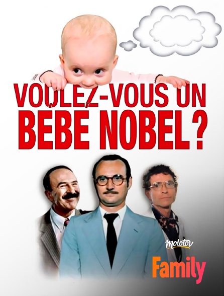 Molotov Channels Family - Voulez-vous un bébé Nobel ?