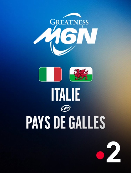 France 2 - Rubgy - Tournoi des Six Nations : Italie / Pays de Galles