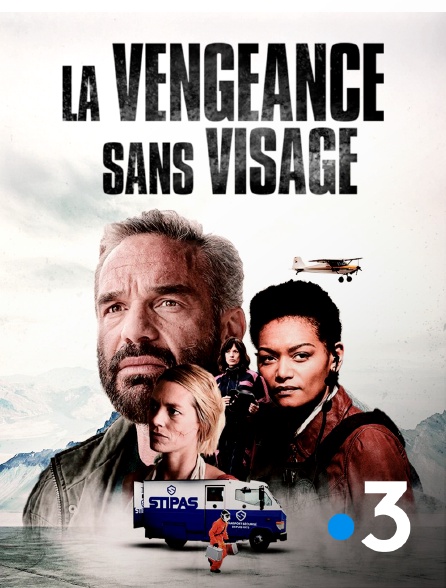 France 3 - La vengeance sans visage en replay