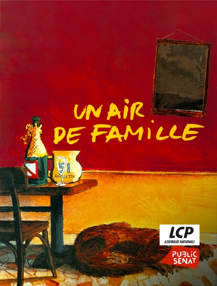 LCP Public Sénat - Un air de famille