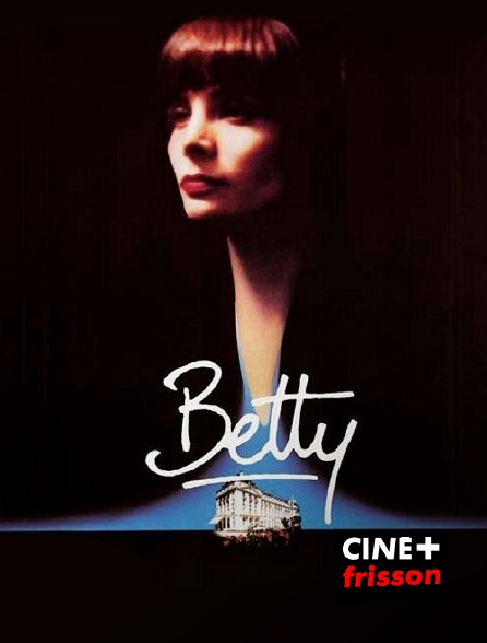 CINE+ Frisson - Betty