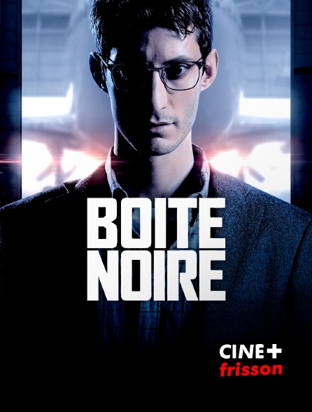 CINE+ Frisson - Boîte noire