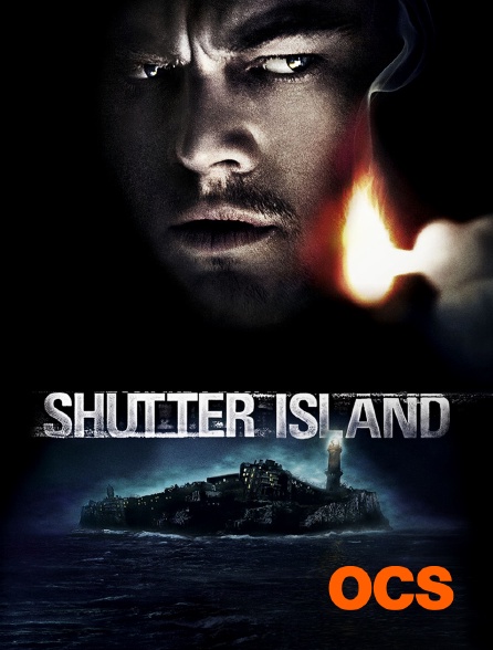 Shutter Island Streaming Vostfr Shutter Island en Streaming sur OCS - Molotov.tv
