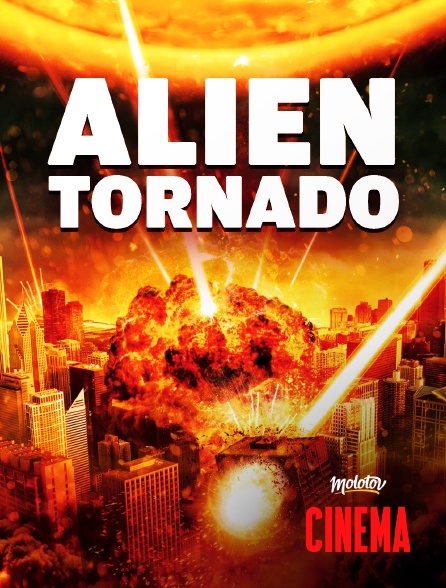 Molotov Channels Cinéma - Alien tornado