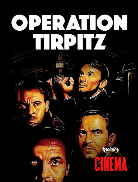 Molotov Channels Cinéma - Opération Tirpitz