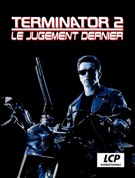 LCP 100% - Terminator 2 : le jugement dernier