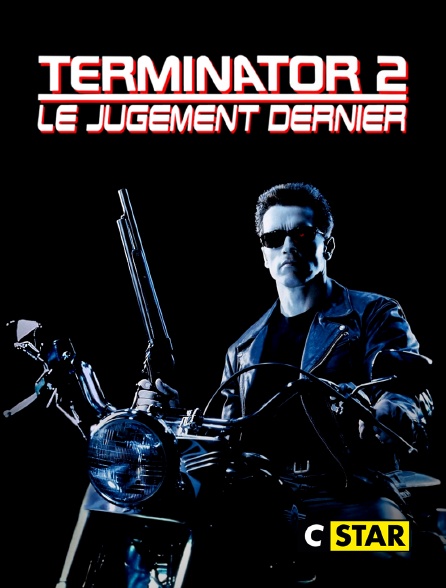 CSTAR - Terminator 2 : le jugement dernier