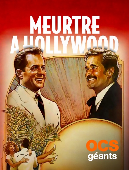 OCS Géants - Meurtre à Hollywood