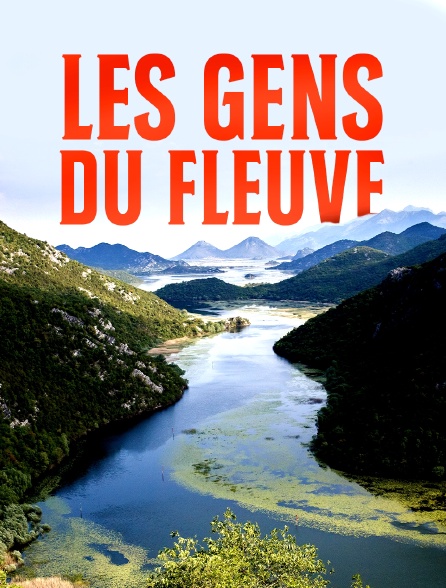 Les gens du fleuve