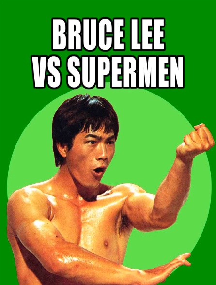 Bruce Lee contre supermen