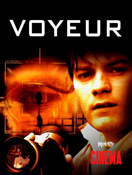 Molotov Channels Cinéma - Voyeur