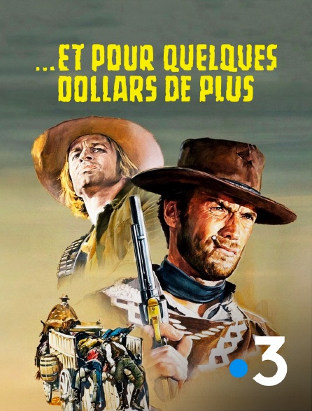 France 3 - Et pour quelques dollars de plus