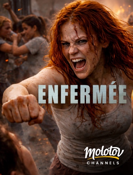 Molotov channels - Enfermée