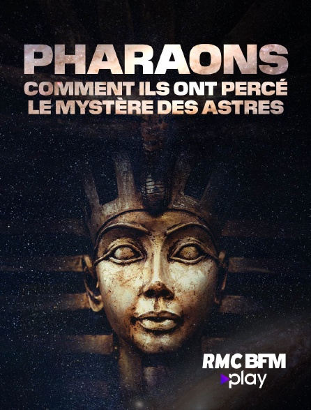 RMC BFM Play - Pharaons : comment ils ont percé le mystère des astres