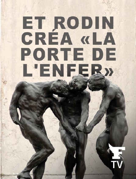 Le Figaro TV - Et Rodin créa "La Porte de l'enfer"