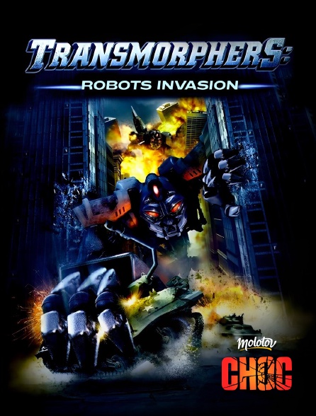 Molotov Channels CHOC - Transmorphers 2 : Robots invasion