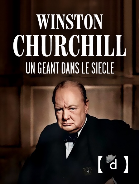 France TV Docs - Winston Churchill, un géant dans le siècle