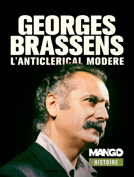 MANGO Histoire - Georges Brassens, l'anticlérical modéré