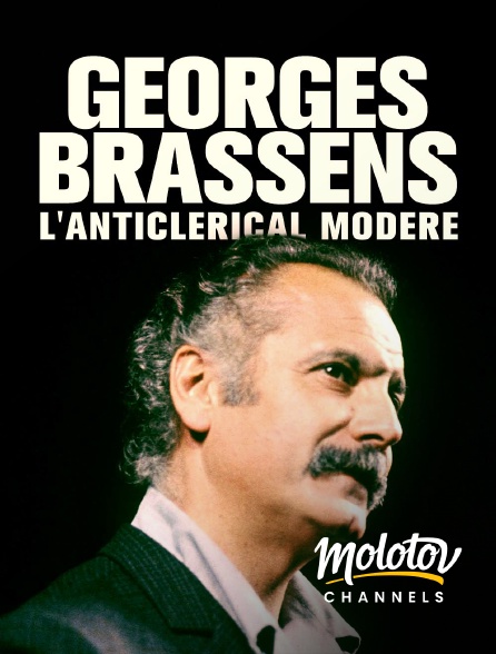 Molotov channels - Georges Brassens, l'anticlérical modéré