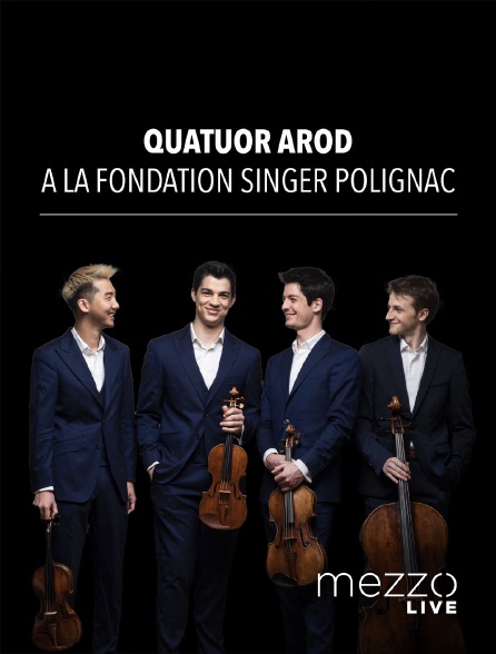 Mezzo Live HD - Quatuor Arod à la Fondation Singer-Polignac