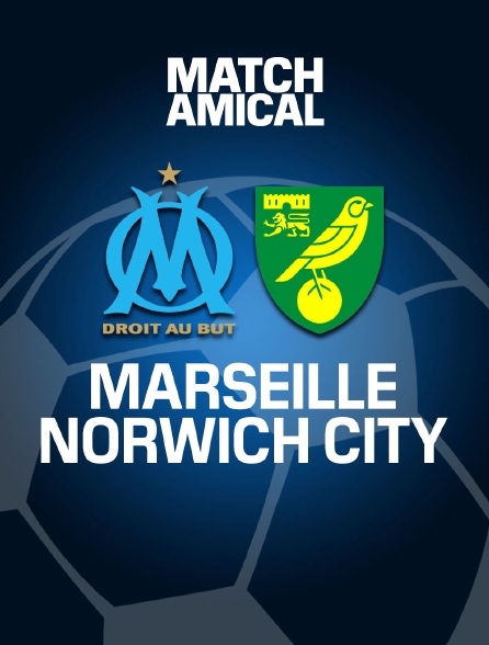 Football - Match amical : Marseille / Norwich City