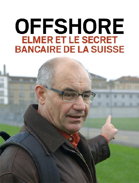 Offshore - Elmer et le secret bancaire de la Suisse