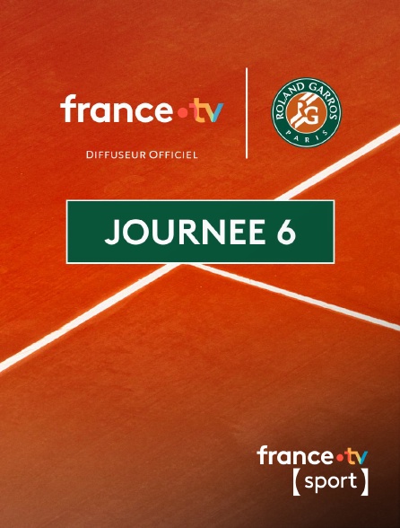 France.tv Sport - Roland-Garros 2026 - Journée 6