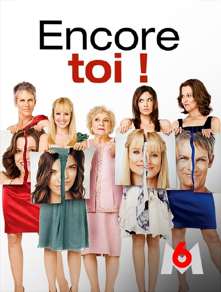 M6 - Encore toi !