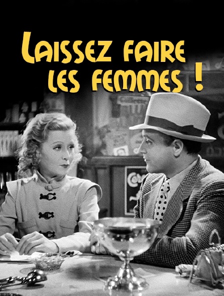 Laissez faire les femmes !