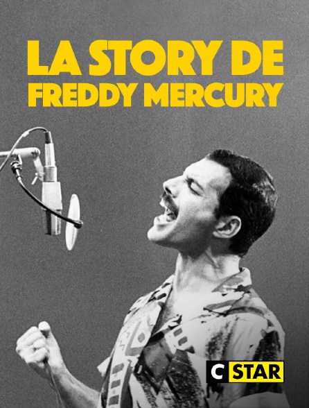 CSTAR - La Story de Freddie Mercury