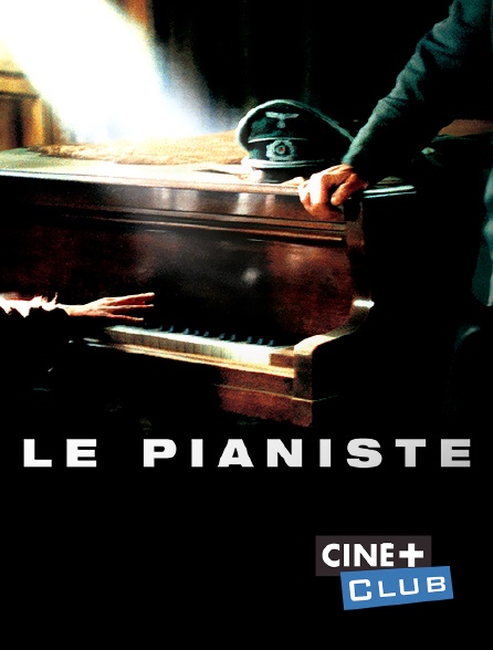 Ciné+ Club - Le pianiste