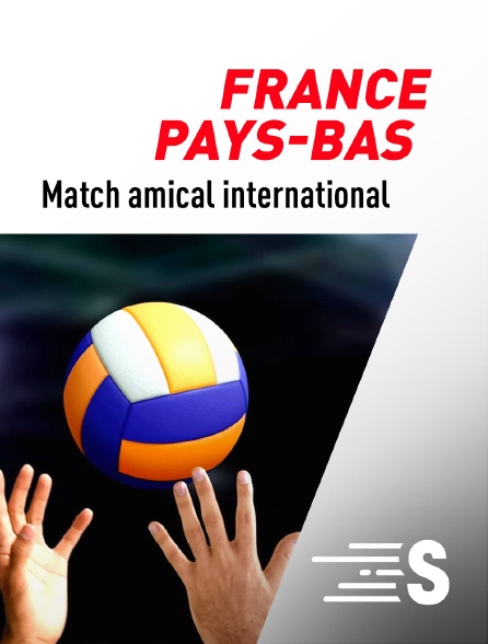 Sport en France - Volley-ball : Match amical international - France / Pays-Bas