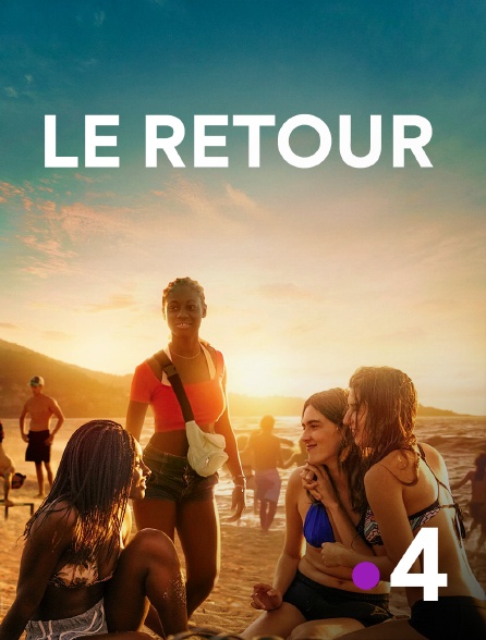 France 4 - Le Retour