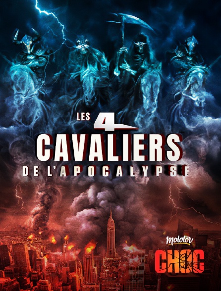 Molotov Channels CHOC - Les 4 Cavaliers de l'Apocalypse