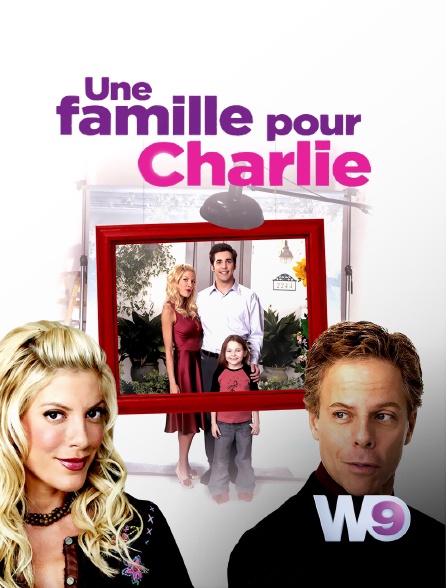 W9 - Une famille pour Charlie