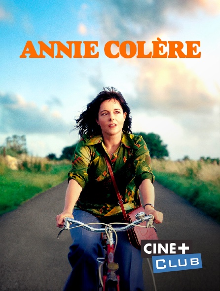 Ciné+ Club - Annie colère