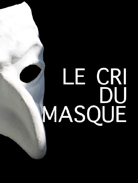 Le cri du masque