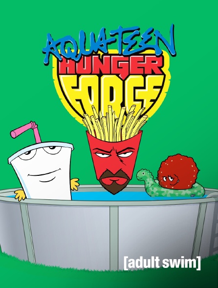 Adult Swim - Aqua Teen Hunger Force