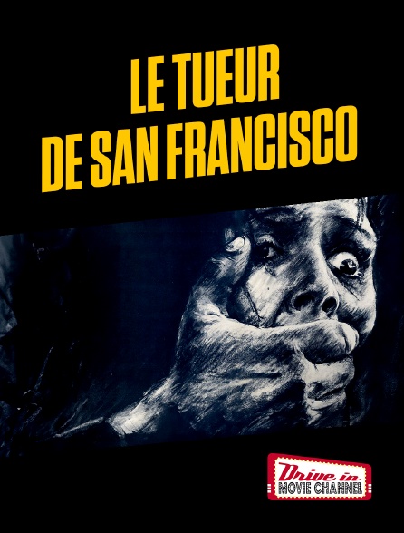 Drive-in Movie Channel - Le tueur de San Francisco