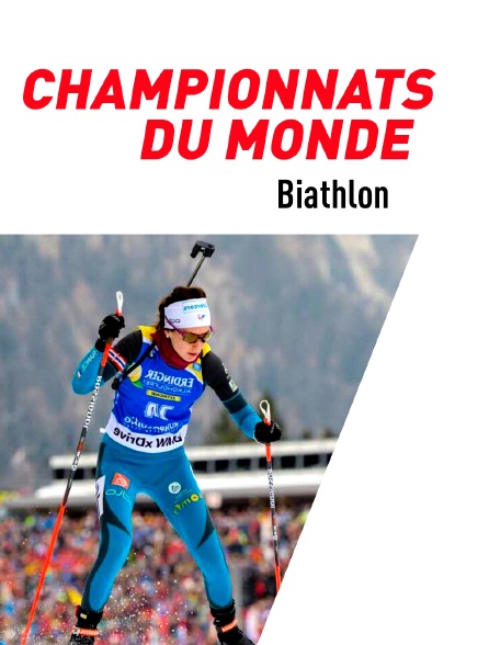 Biathlon : Championnats du monde