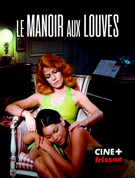 CINE+ Frisson - Le manoir aux louves