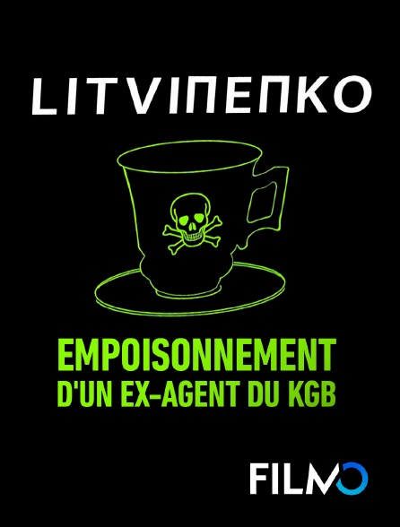 FilmoTV - Litvinenko : empoisonnement d'un ex-agent du KGB
