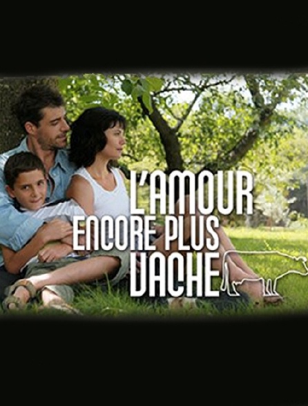 L'amour encore plus vache